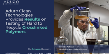 Aduro Clean Technologies Provides Results on Testing of Hard to Recycle Crosslinked Polymers